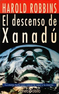 LIQUIDACION DE LIBROS: El descenso de Xanadú, de Harold Robbins [novela de intriga]