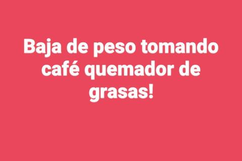 Cafe Quemador de Grasas!