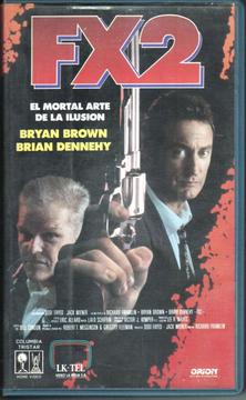 FX2 PELICULA EN VHS EL MORTAL ARTE DE LA ILUSION BRYAN BROWN BRIAN DENNEHY AUDIOMAX
