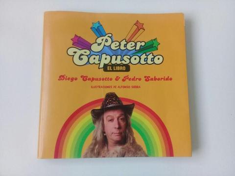 Peter Capusotto, El Libro, de Diego Capusotto y Pedro Saborido, usado, Impecable!