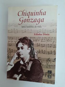Chiquinha Gonzaga Uma Historia de Vida