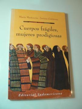 Libro Cuerpos Frágiles, Mujeres Prodigiosas por María Martoccia y Javiera Gutiérrez