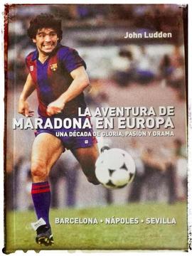 Libro Futbol La Aventura De Maradona En Europa