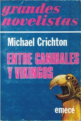 LIQUIDACION DE LIBROS: Entre caníbales y vikingos, de Michael Crichton [novela de fantasía]