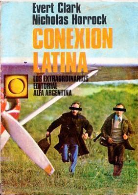 Libro digital: Conexión latina, de Evert Clark y Nicholas Horrock [reportaje]