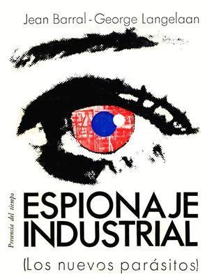 Libro digital: Espionaje industrial: los nuevos parásitos, de Jean Barral y George Langelaan [ensayo]