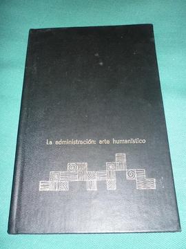LA ADMINISTRACION: ARTE HUMANISTICO DAVID LILIENTHAL RARO LIBRO 1967