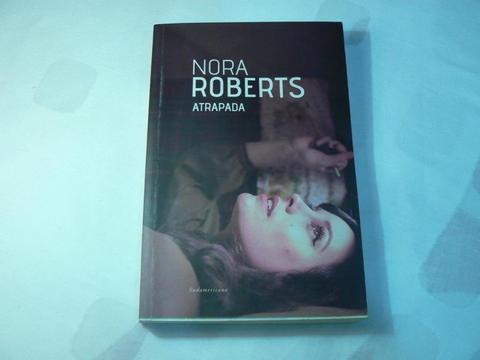 Libro Atrapada por Nora Roberts. Editorial Sudamericana