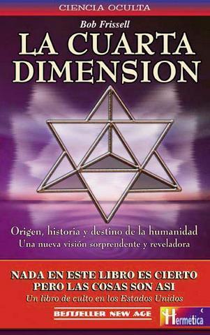 La Cuarta Dimension, Nada en este libro es cierto,pero las cosas son asi