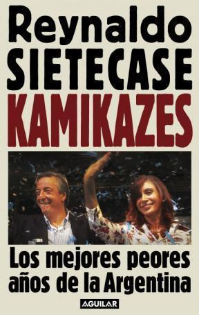 Kamikazes, Reynaldo Sietecase. NUEVO!!!