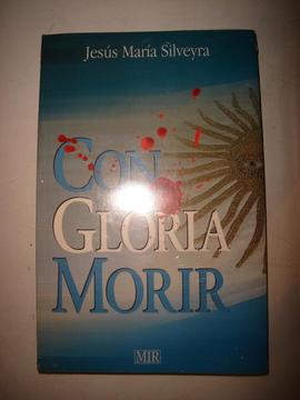 Con Gloria Morir Jesus Maria Silveyra Mir Novela Política