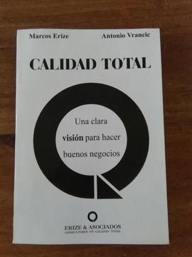 Calidad Total . Marcos Erize Y Vrancic . Libro negocios marketing