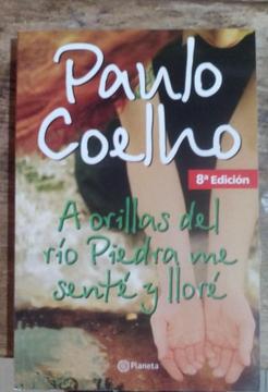 A orillas de Río Piedra me senté y lloré. Paulo Coelho