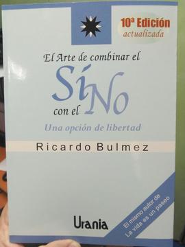 El arte de combinar el si con el no. Ricardo Bulmez