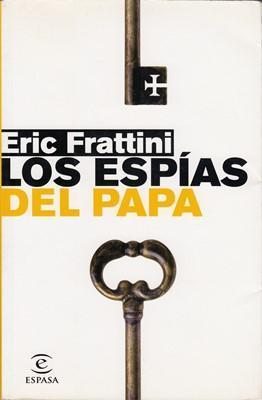 Libro: Los espías del Papa, de Eric Frattini [investigación histórica]