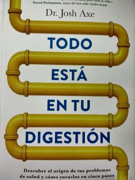 Todo Está en Tu Digestión