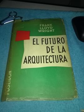 El Futuro De La Arquitectura Frank Lloyd Wright