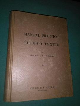 Manual Practico Del Tecnico Textil . Atwell y Barberis . Libro Editorial Anteco 1946