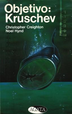 Libro: Objetivo: Kruschev, de Christopher Creighton y Noel Hynd [novela de intriga]
