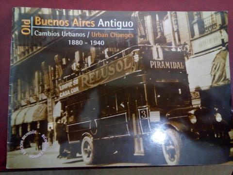 Buenos Aires Antiguo Cambios Urbanos / Urban Changes