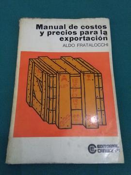 Manual de Costos Y Precios para La Exportacion . Aldo Fratalocchi . libro 1976