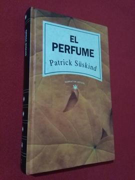 El Perfume . Patrick Suskind . Novela Rba narrativa actual